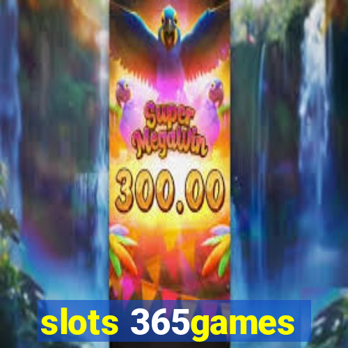 slots 365games